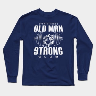 OLD MAN STRONG T-Shirt 2.0 Long Sleeve T-Shirt